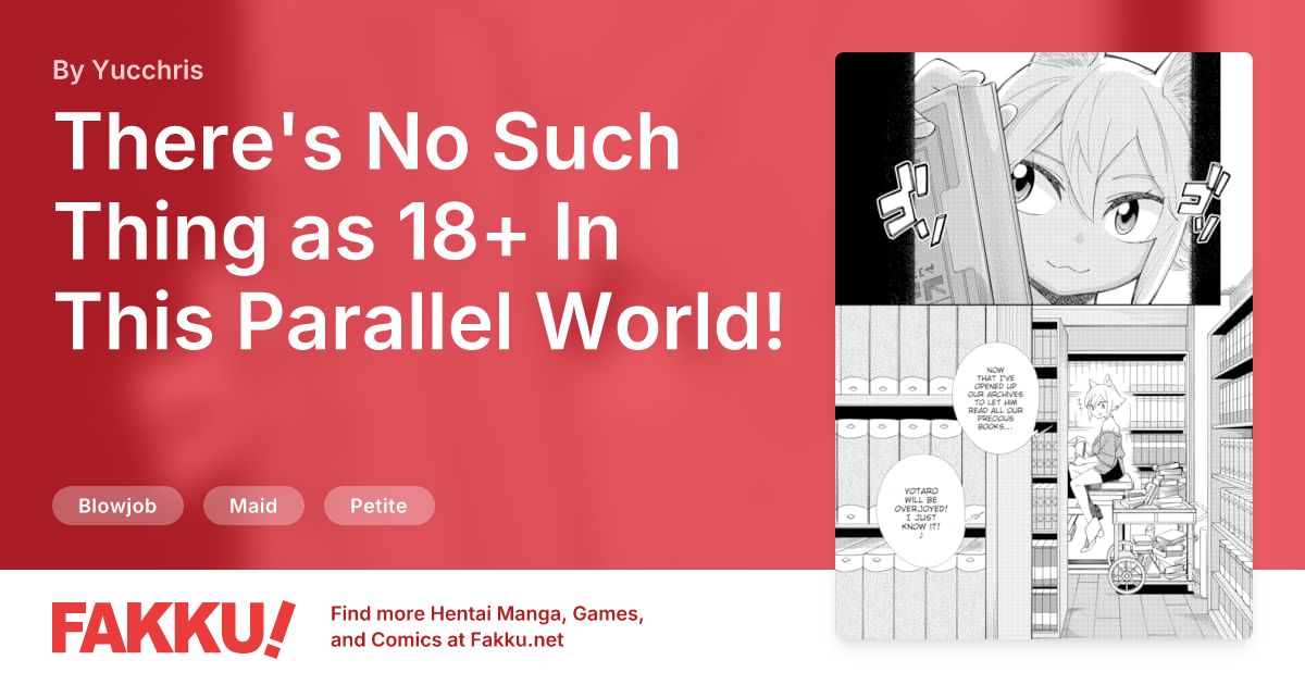 There's No Such Thing as 18+ In This Parallel World! #4 Hentai by Yucchris - FAKKU