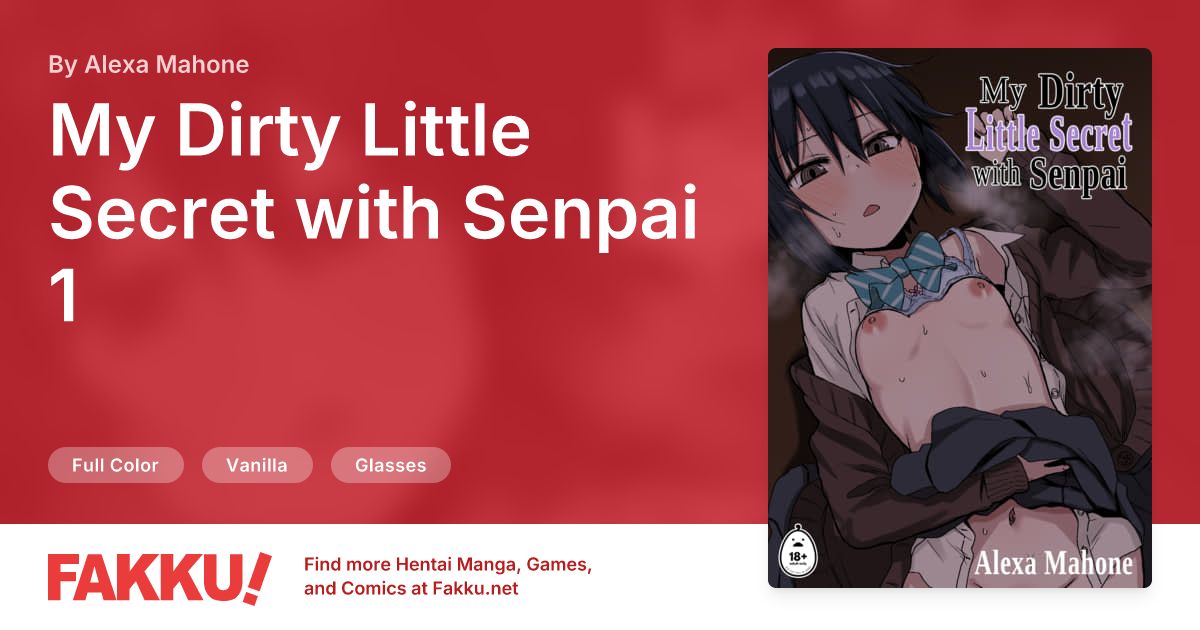 My Dirty Little Secret with Senpai 1 Hentai by Alexa Mahone - FAKKU
