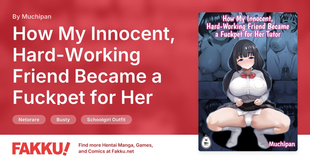 How My Innocent, Hard-Working Friend Became a Fuckpet for Her Tutor Hentai by Muchipan - FAKKU