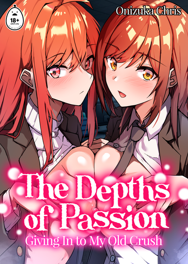 The Depths of Passion 1: Giving In to My Old Crush