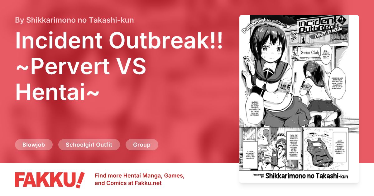 Incident Outbreak!! ~Pervert VS Hentai~ Hentai by Shikkarimono no Takashi-kun - FAKKU