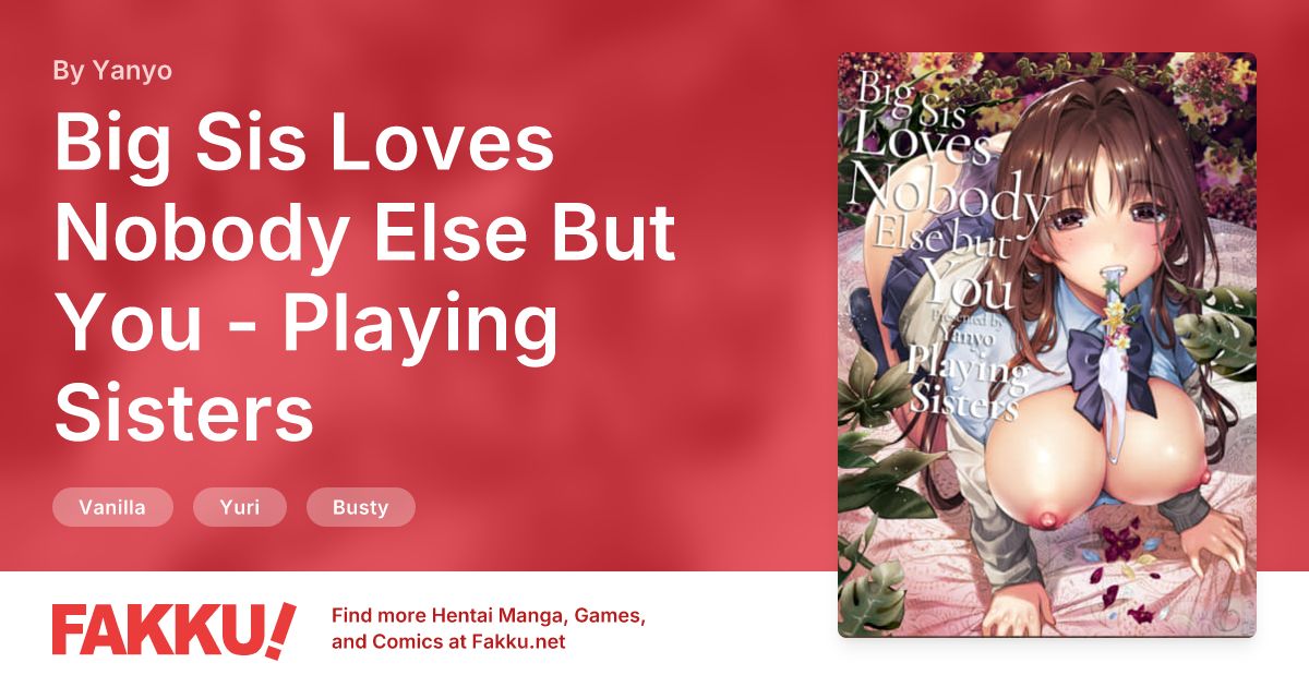 Big Sis Loves Nobody Else But You - Playing Sisters Hentai by Yanyo - FAKKU