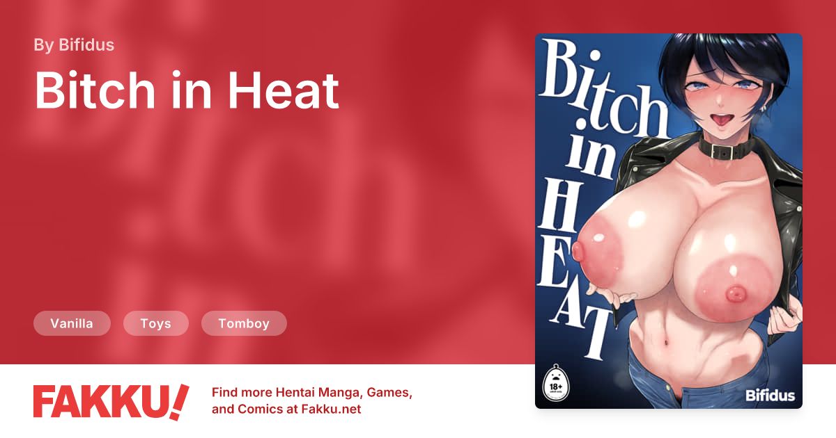Bitch in Heat Hentai by Bifidus - FAKKU