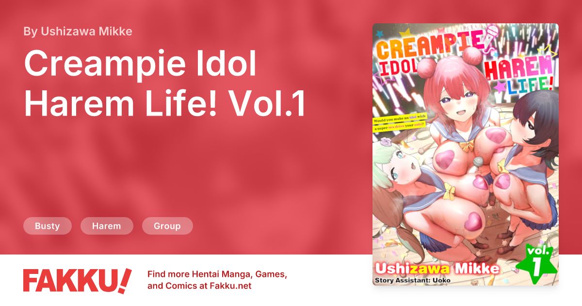 Creampie Idol Harem Life! Vol.1 Hentai by Ushizawa Mikke - FAKKU