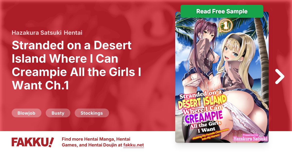  Stranded on a Desert Island Where I Can Creampie All the Girls I Want Ch.1 Hentai by Hazakura Satsuki - FAKKU