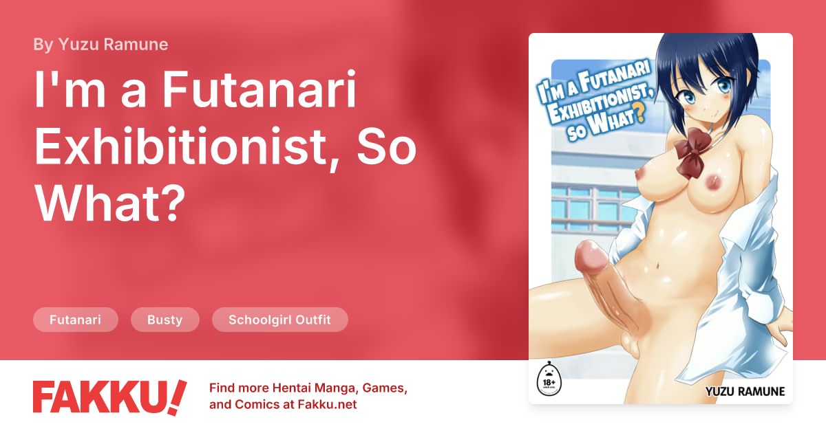 I'm a Futanari Exhibitionist, So What? Hentai by Yuzu Ramune - FAKKU