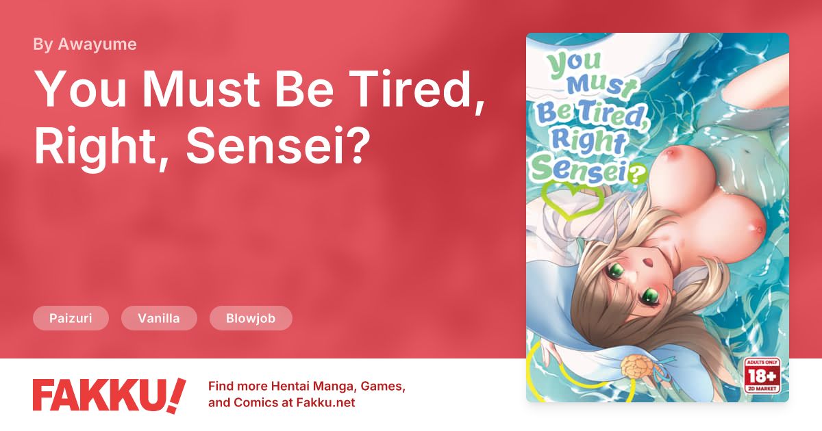 You Must Be Tired, Right, Sensei? Hentai by Awayume - FAKKU