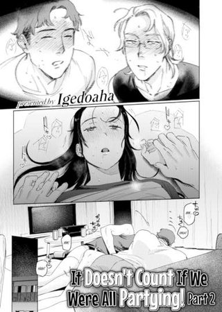 It Doesn't Count If We Were All Partying! Part 2 Hentai Cover Image