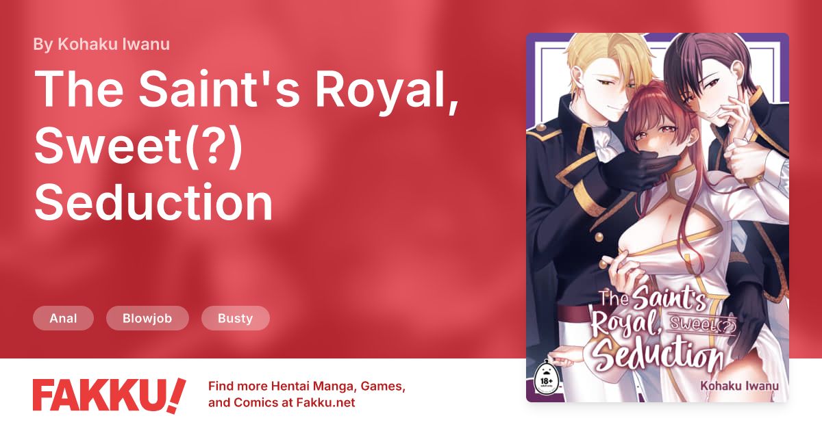 The Saint's Royal, Sweet(?) Seduction Hentai by Kohaku Iwanu - FAKKU
