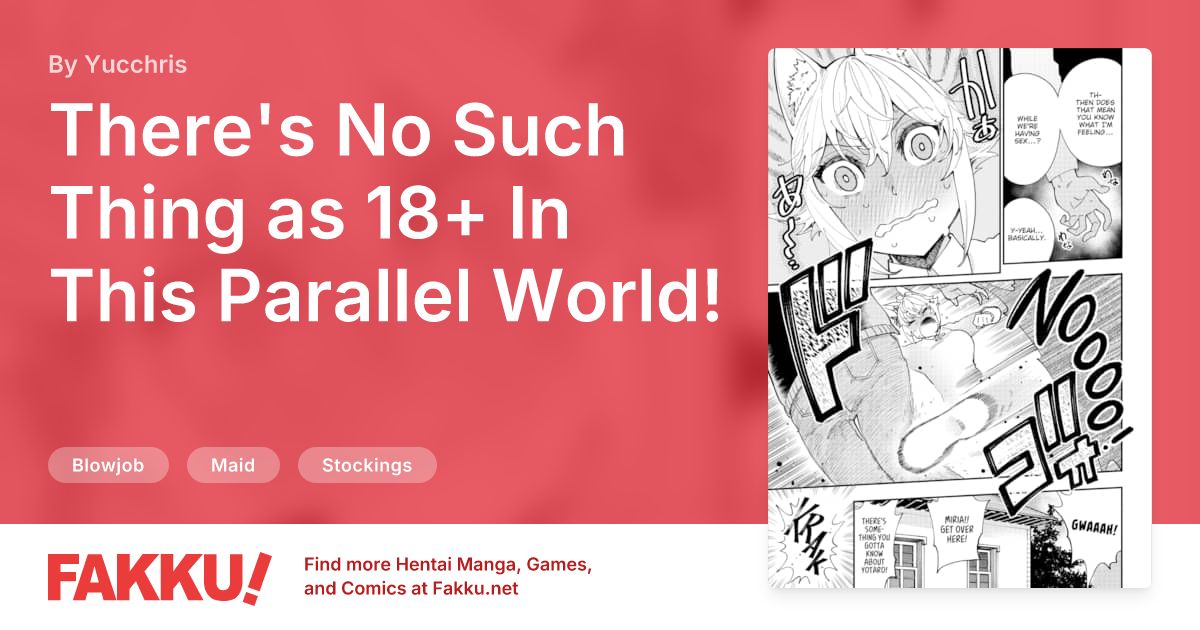 There's No Such Thing as 18+ In This Parallel World! #26 Hentai by Yucchris - FAKKU