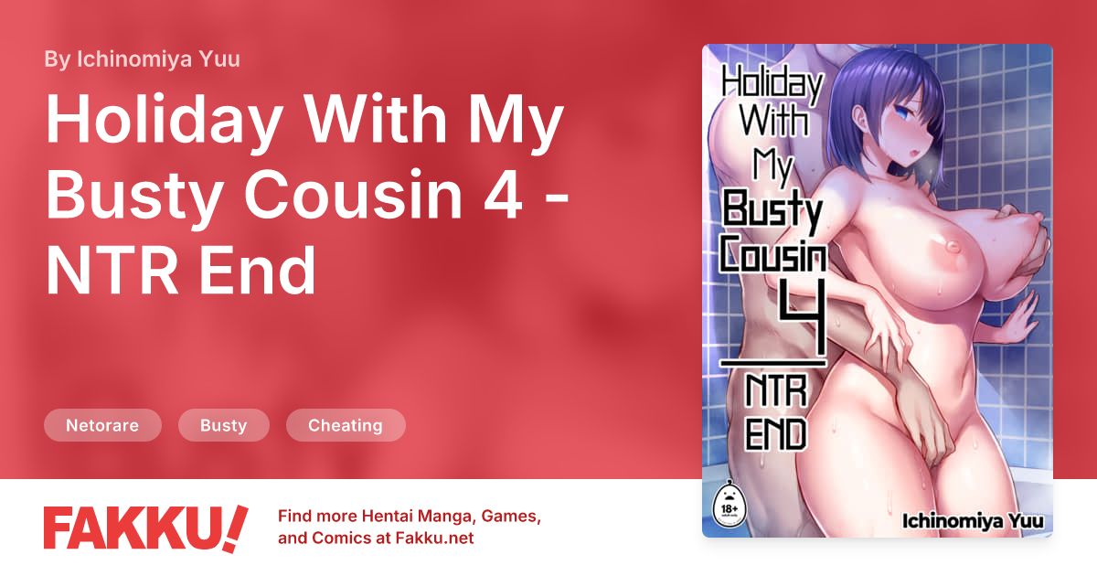 Holiday With My Busty Cousin 4 - NTR End Hentai by Ichinomiya Yuu - FAKKU