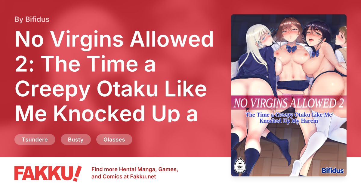 No Virgins Allowed 2: The Time a Creepy Otaku Like Me Knocked Up a Harem Hentai by Bifidus - FAKKU