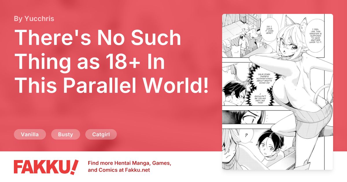 There's No Such Thing as 18+ In This Parallel World! #17 Hentai by Yucchris - FAKKU