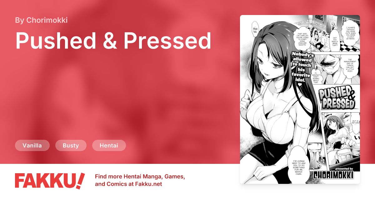 Pushed & Pressed Hentai by Chorimokki - FAKKU