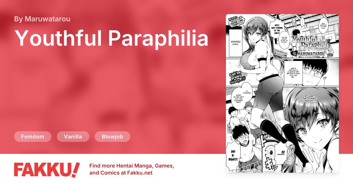 Youthful Paraphilia Hentai by Maruwatarou - FAKKU
