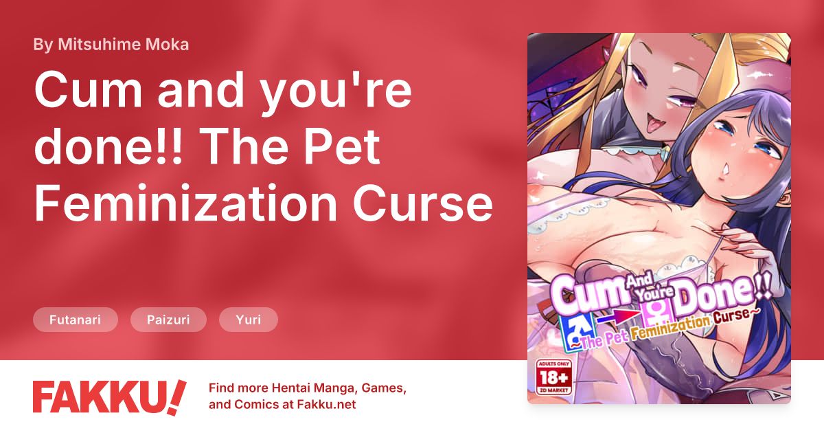Cum and you're done!! The Pet Feminization Curse Hentai by Mitsuhime Moka - FAKKU
