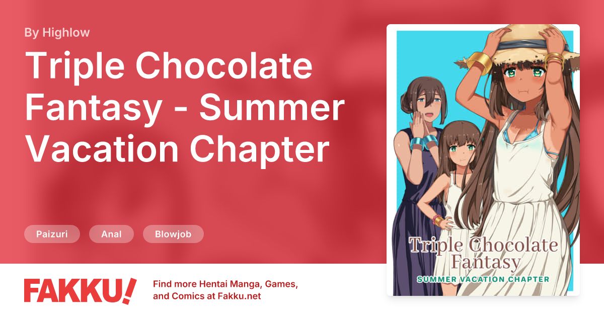 Triple Chocolate Fantasy - Summer Vacation Chapter Hentai by Highlow - FAKKU
