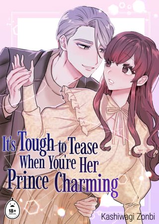 It's Tough to Tease When You're Her Prince Charming Hentai Cover Image