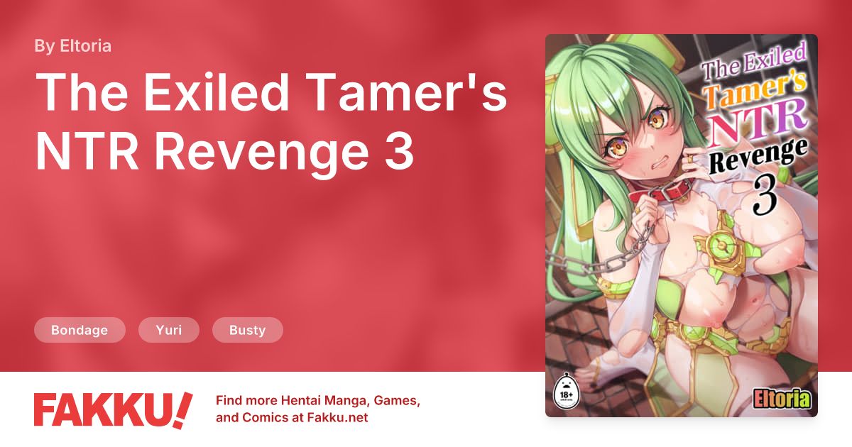 The Exiled Tamer's NTR Revenge 3 Hentai by Eltoria - FAKKU
