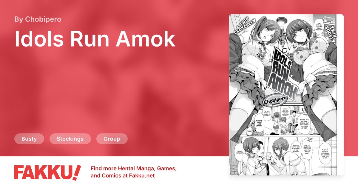 Idols Run Amok Hentai by Chobipero - FAKKU