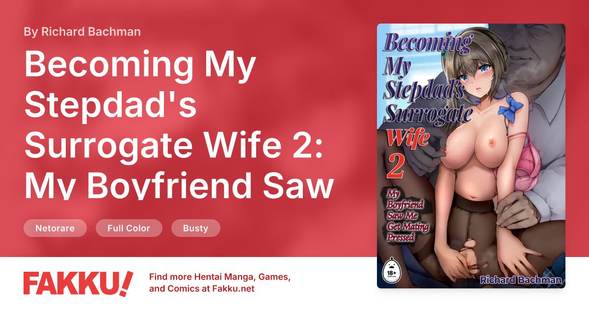 Becoming My Stepdad's Surrogate Wife 2: My Boyfriend Saw Me Get Mating Pressed Hentai by Richard Bachman - FAKKU