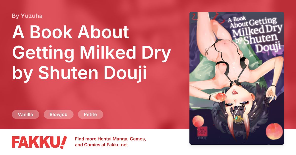 A Book About Getting Milked Dry by Shuten Douji Hentai by Yuzuha - FAKKU