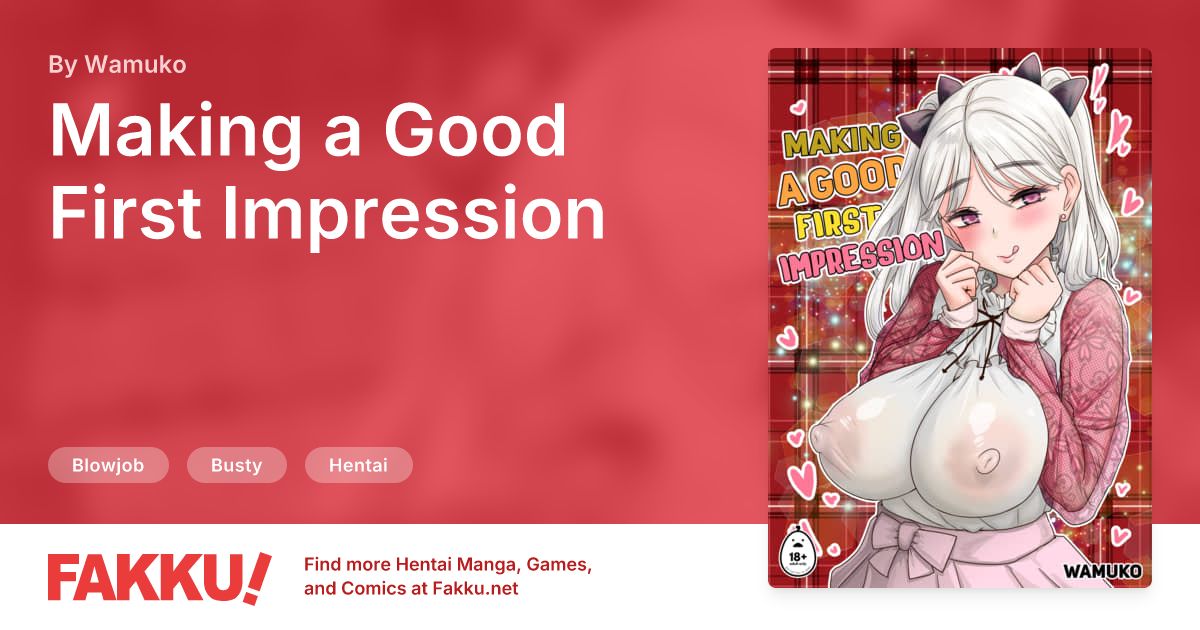 Making a Good First Impression Hentai by Wamuko - FAKKU