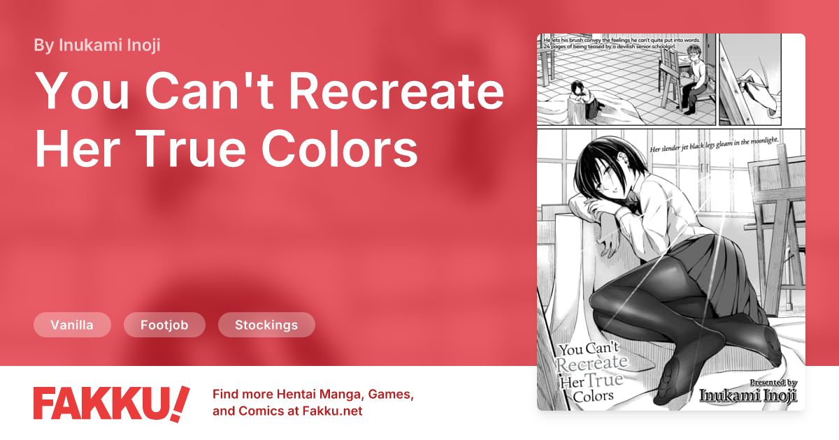 You Can't Recreate Her True Colors Hentai by Inukami Inoji - FAKKU