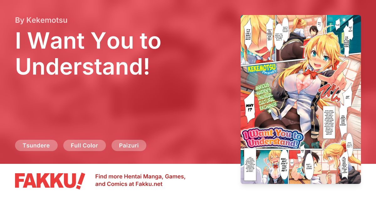 I Want You to Understand! Hentai by Kekemotsu - FAKKU