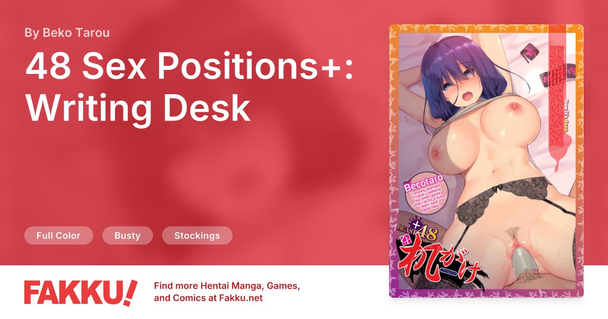 48 Sex Positions+: Writing Desk Hentai by Beko Tarou - FAKKU