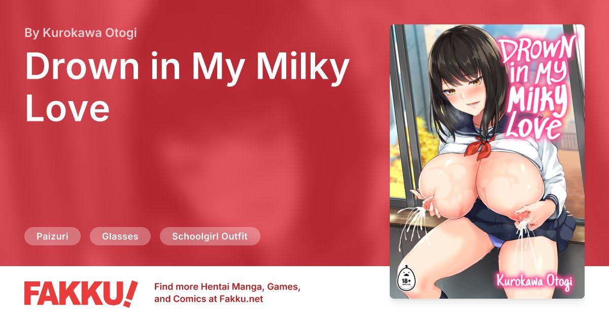 Drown in My Milky Love Hentai by Kurokawa Otogi - FAKKU