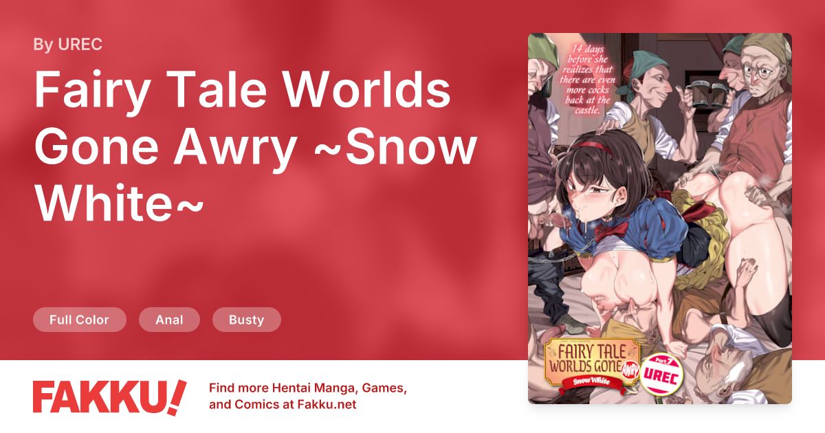 Fairy Tale Worlds Gone Awry ~Snow White~ Hentai by UREC - FAKKU