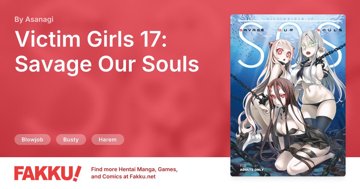 Victim Girls 17: Savage Our Souls, an English hentai by Asanagi and Fatalpulse on FAKKU. Free sample available now!