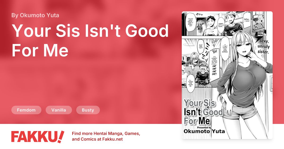 Your Sis Isn't Good For Me Hentai by Okumoto Yuta - FAKKU