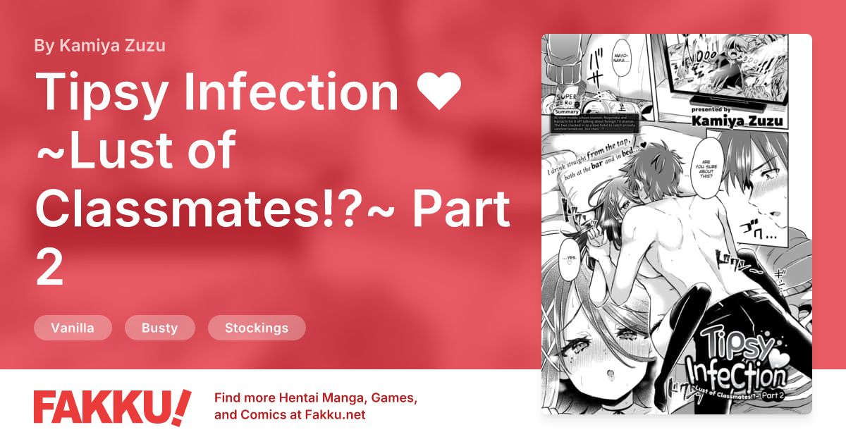 Tipsy Infection ❤ ~Lust of Classmates!?~ Part 2 Hentai by Kamiya Zuzu - FAKKU