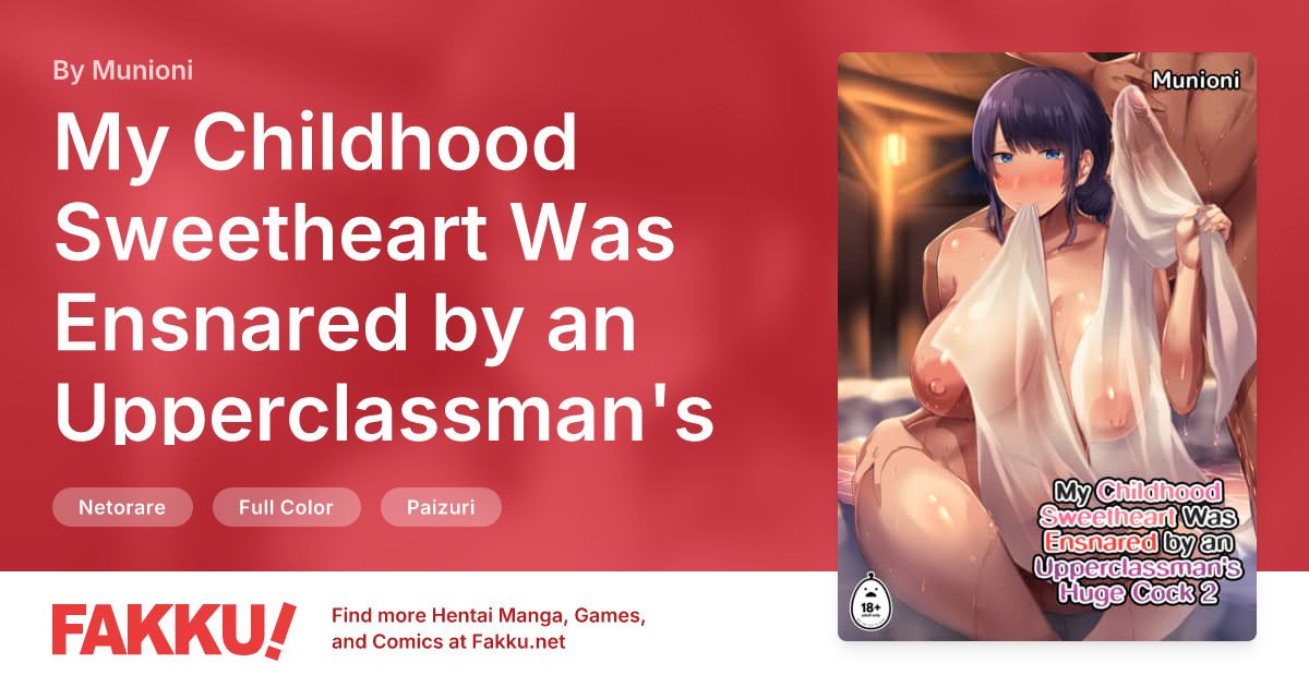 My Childhood Sweetheart Was Ensnared by an Upperclassman's Huge Cock 2 Hentai by Munioni - FAKKU