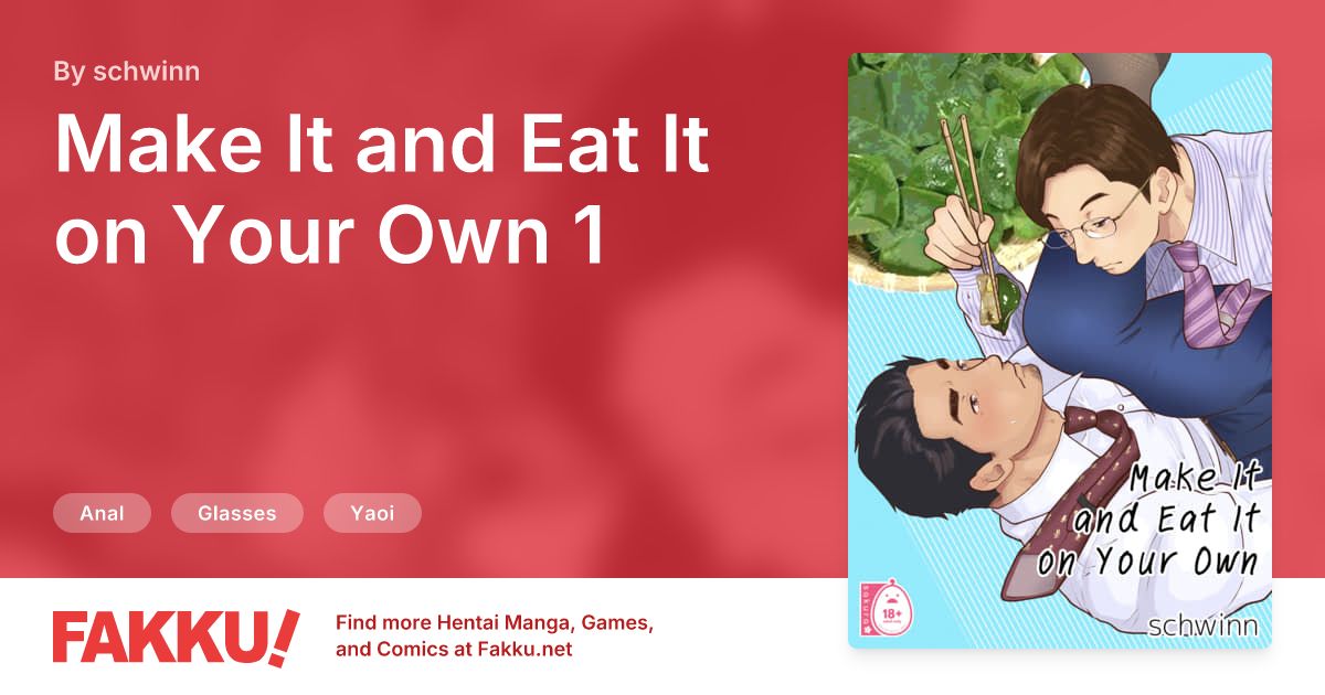 Make It and Eat It on Your Own 1 Hentai by schwinn - FAKKU