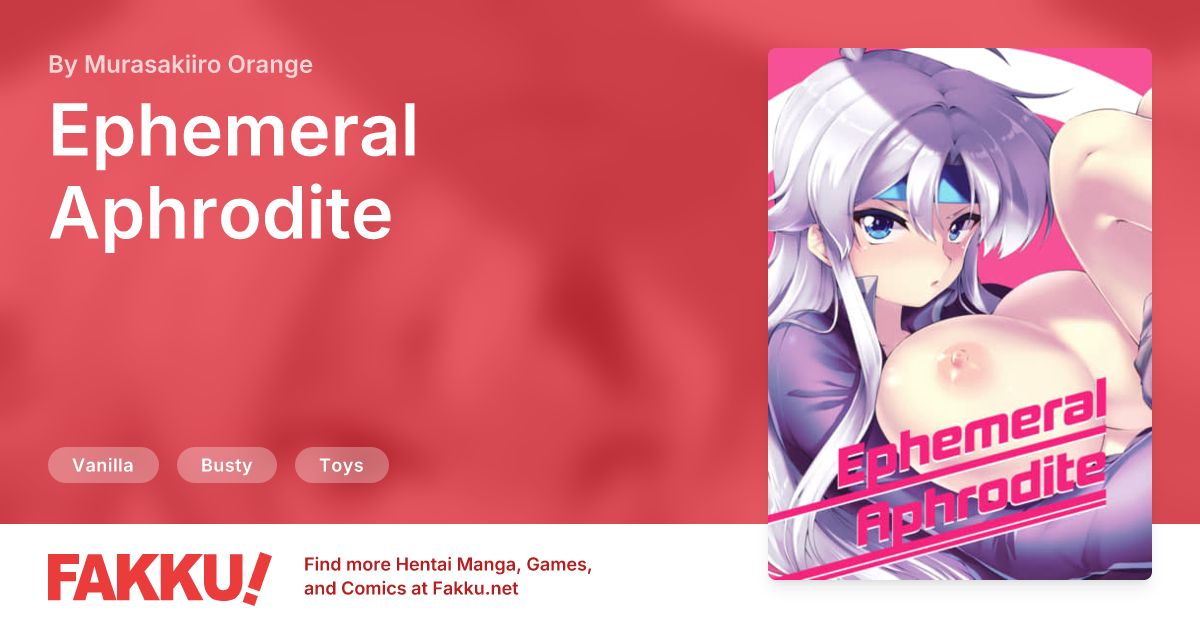  Ephemeral Aphrodite Hentai by Murasakiiro Orange - FAKKU