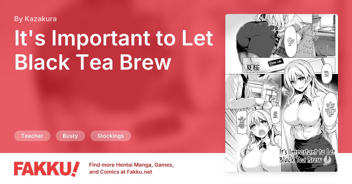 It's Important to Let Black Tea Brew Hentai by Kazakura - FAKKU