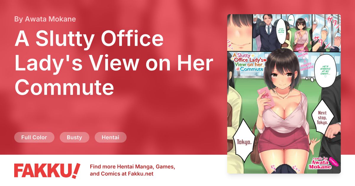 A Slutty Office Lady's View on Her Commute Hentai by Awata Mokane - FAKKU