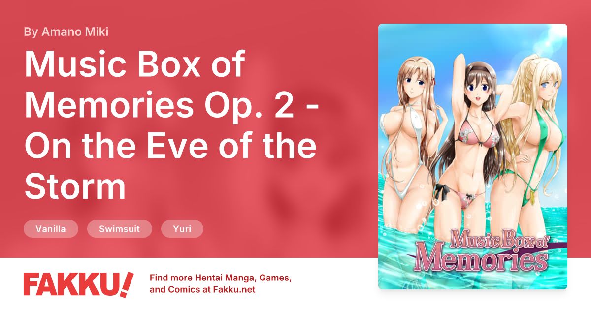 Music Box of Memories Op. 2 - On the Eve of the Storm Hentai by Amano Miki - FAKKU
