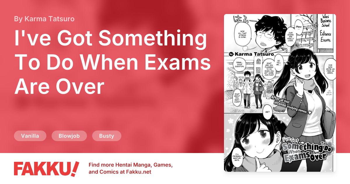 I've Got Something To Do When Exams Are Over Hentai by Karma Tatsuro - FAKKU