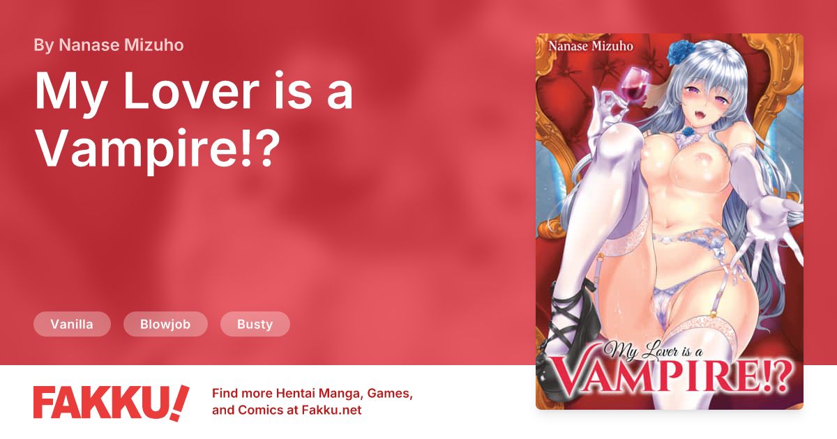 My Lover is a Vampire!? Hentai by Nanase Mizuho - FAKKU