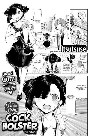 It'll Be Okay, Cock Holster-chan