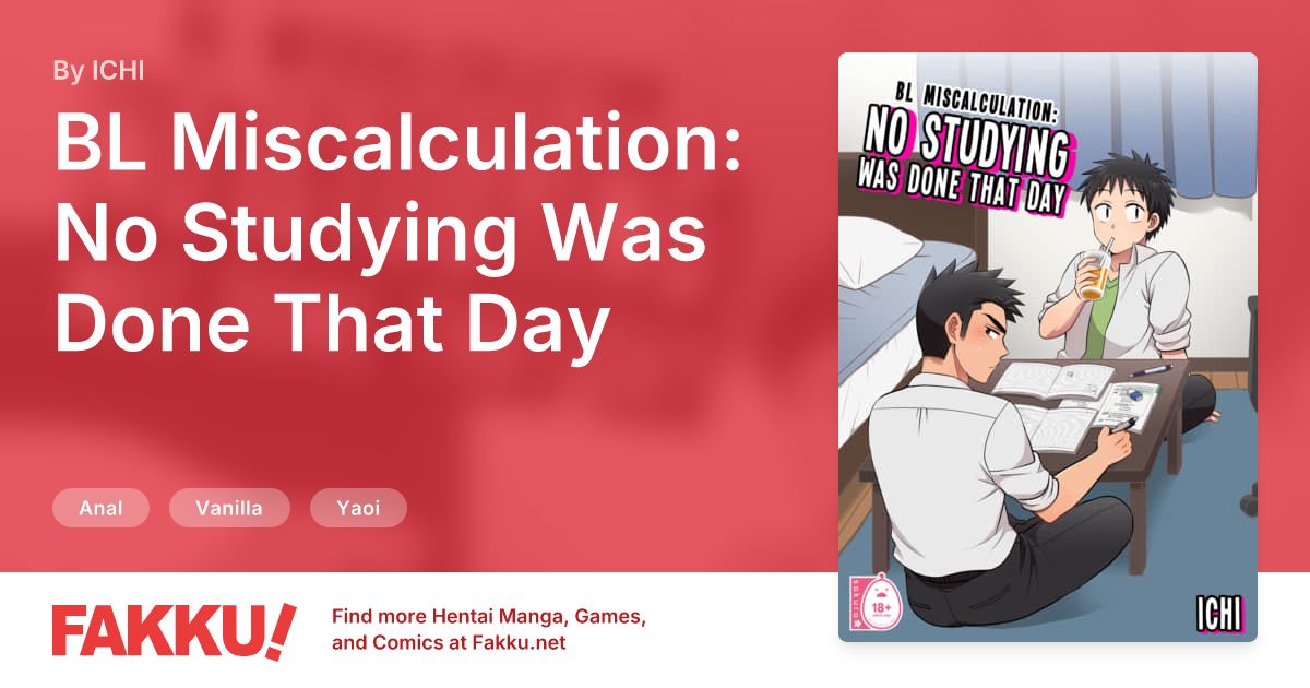 BL Miscalculation: No Studying Was Done That Day Hentai by ICHI - FAKKU