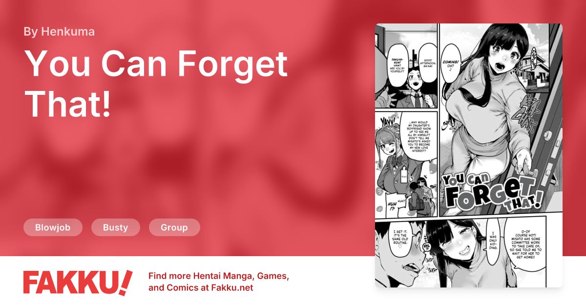  You Can Forget That! Hentai by Henkuma - FAKKU