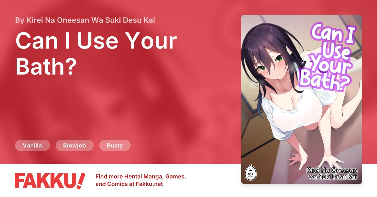 Can I Use Your Bath? Hentai by Kirei Na Oneesan Wa Suki Desu Kai - FAKKU