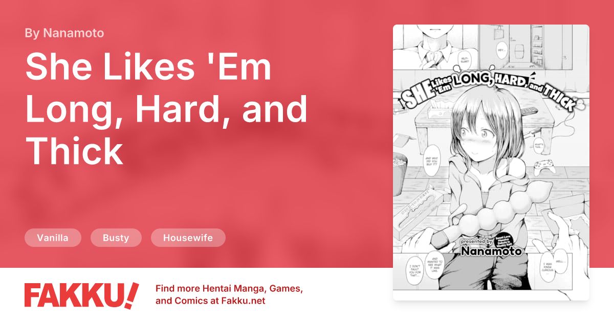 She Likes 'Em Long, Hard, and Thick Hentai by Nanamoto - FAKKU