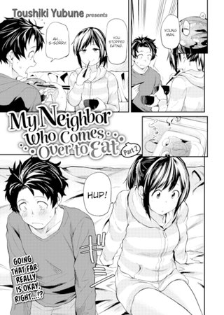 My Neighbor Who Comes Over to Eat ~Part 2~ Hentai Cover Image