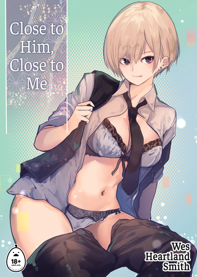 Close to Him, Close to Me
